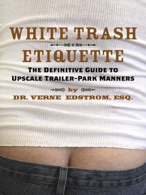 cover image of White Trash Etiquette